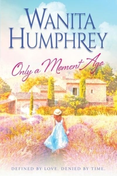 Cover for Wanita Humphrey · Only A Moment Ago (Paperback Book) (2022)