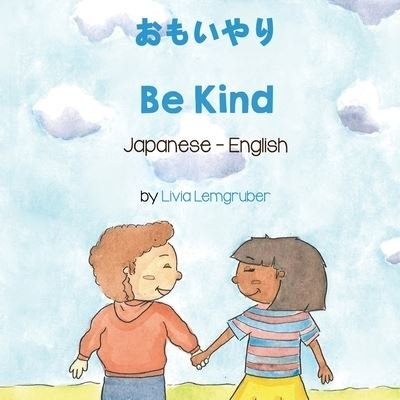 Cover for Livia Lemgruber · Be Kind (Japanese-English) (Paperback Book) (2021)