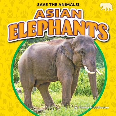 Cover for Emma Huddleston · Asian Elephants (Paperback Book) (2022)