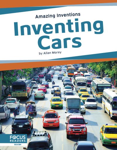 Inventing Cars - Amazing Inventions - Allan Morey - Kirjat - North Star Editions - 9781637390986 - 2022