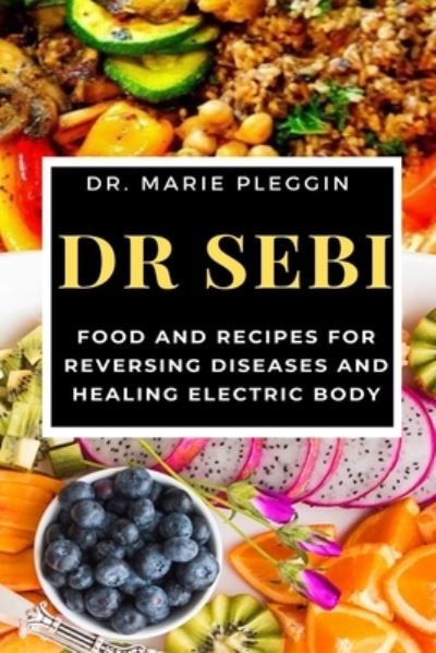 Cover for Dr Marie Pleggin · Dr Sebi (Paperback Book) (2021)