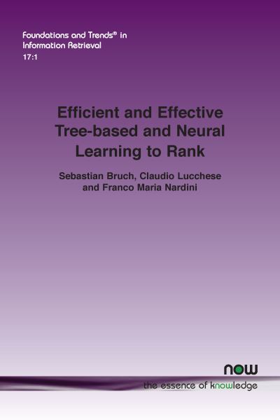 Cover for Sebastian Bruch · Efficient and Effective Tree-Based and Neural Learning to Rank (Book) (2023)