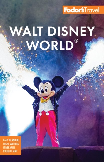 Cover for Fodor's Travel Guides · Fodor's Walt Disney World: with Universal and the Best of Orlando (Paperback Book) (2024)