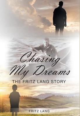 Cover for Fritz Lang · Chasing My Dreams (Inbunden Bok) (2017)