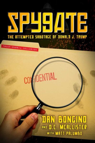 Cover for Dan Bongino · Spygate: The Attempted Sabotage of Donald J. Trump (Hardcover Book) (2018)