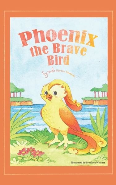 Cover for Paula Garcia Taveras · Phoenix the Brave Bird (Paperback Book) (2018)