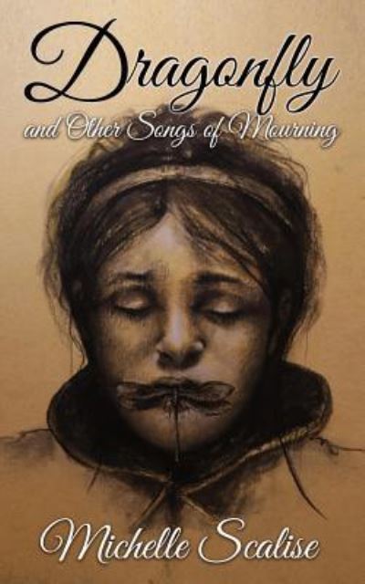 Cover for Michelle Scalise · Dragonfly And Other Songs of Mourning (Paperback Book) (2019)