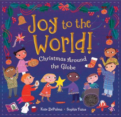 Cover for Kate DePalma · Joy to the World!: Christmas Around the Globe (Paperback Book) (2023)