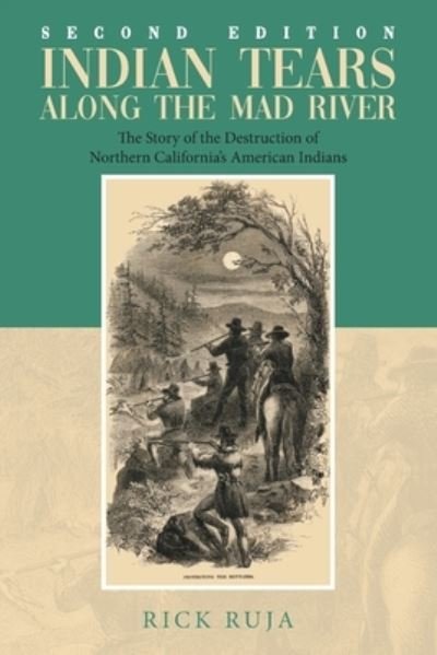 Cover for Rick Ruja · Indian Tears Along the Mad River (Paperback Book) (2021)
