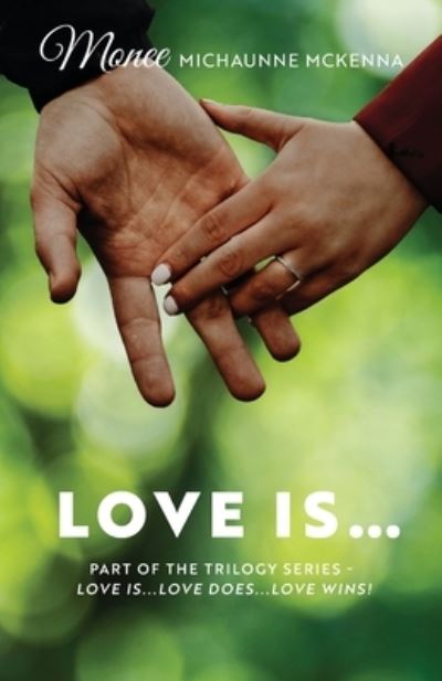 Cover for Monee Michaunne McKenna · Love Is... (Paperback Book) (2021)