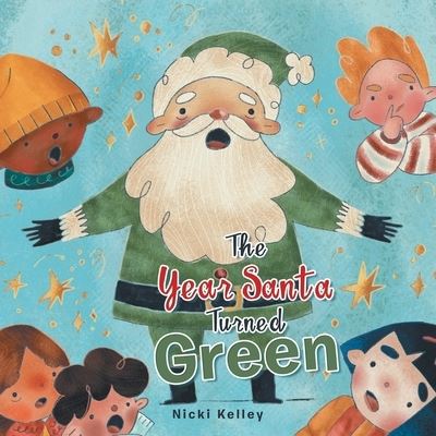 Cover for Nicki Kelley · Year Santa Turned Green (Bog) (2022)