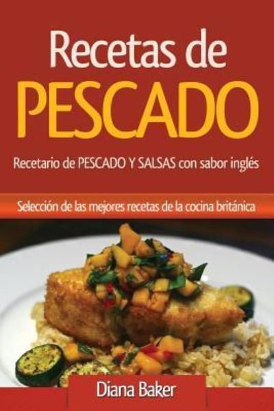 Cover for Diana Baker · Recetas de Pescado con sabor ingles (Paperback Bog) (2016)