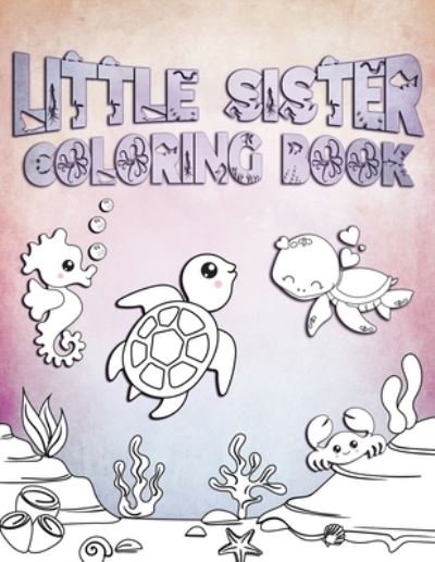 Cover for Nimble Creative · Little Sister Coloring Book (Paperback Book) (2019)