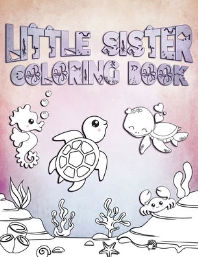 Cover for Nimble Creative · Little Sister Coloring Book (Pocketbok) (2019)