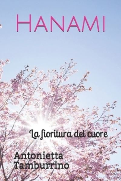 Cover for Antonietta Tamburrino · Hanami (Paperback Book) (2019)