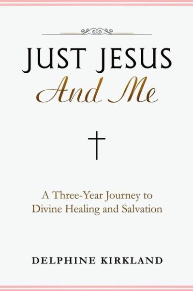 Cover for Delphine Kirkland · Just Jesus And Me (Paperback Book) (2019)
