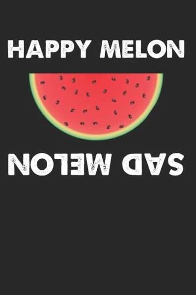 Cover for Praviza Publishing · Happy Melon Sad Melon (Paperback Book) (2019)