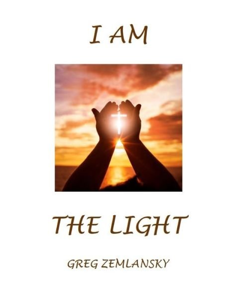 Cover for Greg Zemlansky · I Am the Light (Paperback Book) (2019)