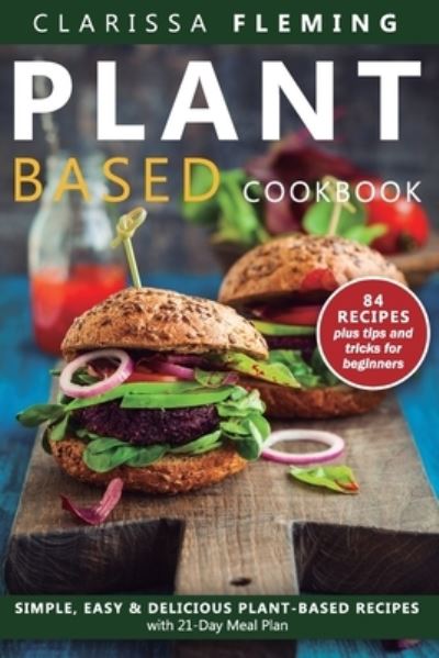 Cover for Clarissa Fleming · Plant Based Diet Cookbook (Paperback Book) (2019)