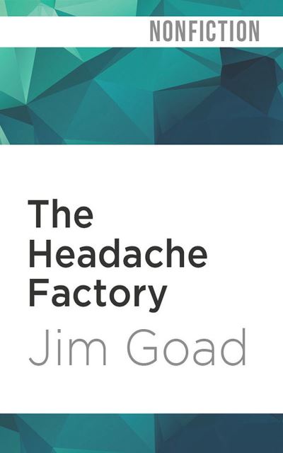 Cover for Jim Goad · The Headache Factory (CD) (2022)