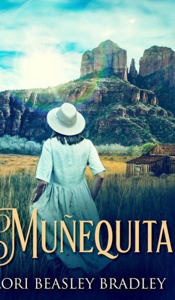 Cover for Lori Beasley Bradley · Munequita (Hardcover Book) (2021)