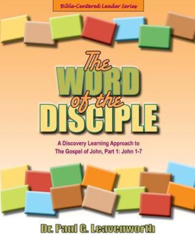 Cover for Dr Paul G Leavenworth · The Word of the Disciple (Pocketbok) (2018)