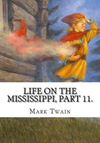 Cover for Mark Twain · Life on the Mississippi, Part 11. (Pocketbok) (2018)