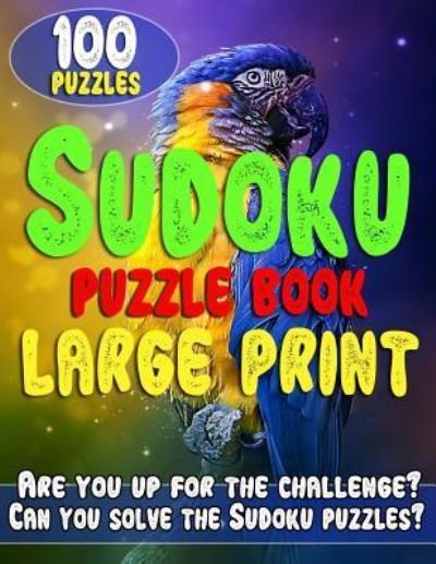 Cover for Superior Sudoku Creations · Sudoku Puzzle Books Large Print (Paperback Book) (2018)