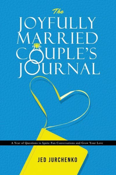 Cover for Jed Jurchenko · The Joyfully Married Couple's Journal (Paperback Book) (2020)