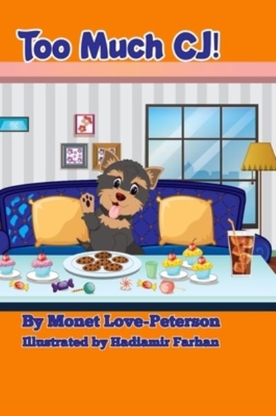 Cover for Monet Love-Peterson · Too Much CJ! (Hardcover Book) (2021)