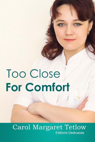 Cover for Carol Margaret Tetlow · Too Close For Comfort (Paperback Book) (2016)