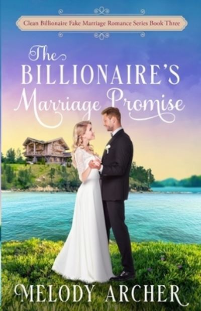 Cover for Melody Archer · Billionaire's Marriage Promise (Book) (2022)