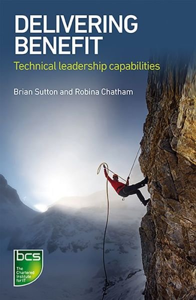 Cover for Brian Sutton · Delivering Benefit: Technical leadership capabilities (Pocketbok) (2017)