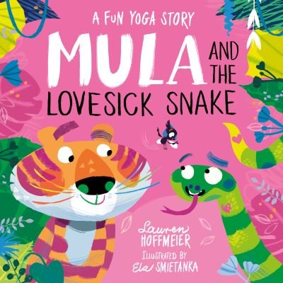 Cover for Lauren Hoffmeier · Mula and the Lovesick Snake (Hardback) - Mula and Friends (Hardcover Book) (2024)