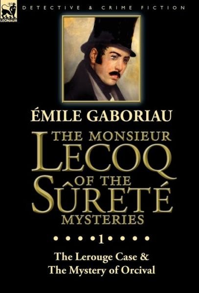 Cover for Ã‰mile Gaboriau · The Monsieur Lecoq of the Surete Mysteries (Hardcover Book) (2019)