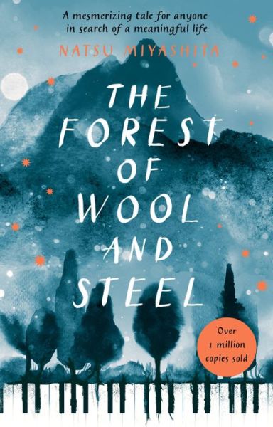 Cover for Natsu Miyashita · The Forest of Wool and Steel: Winner of the Japan Booksellers’ Award (Paperback Book) (2020)