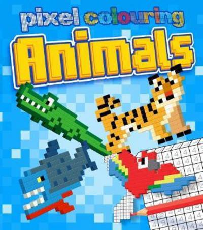 Cover for Dan Crisp · Pixel Colouring Animals (Paperback Book) (2017)