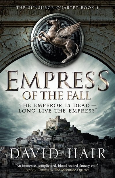 Cover for David Hair · Empress of the Fall: The Sunsurge Quartet Book 1 - The Sunsurge Quartet (Paperback Book) (2018)