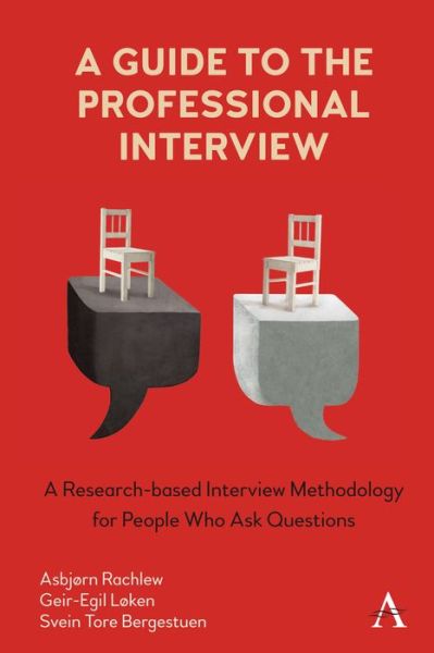 Cover for Geir-Egil Løken · A Guide to the Professional Interview: A Research-based Interview Methodology for People Who Ask Questions (Hardcover Book) (2022)