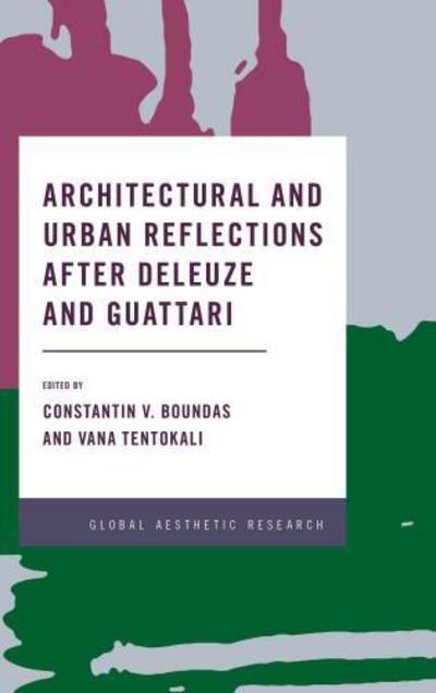 Cover for Constantin Boundas · Architectural and Urban Reflections after Deleuze and Guattari (Hardcover Book) (2017)