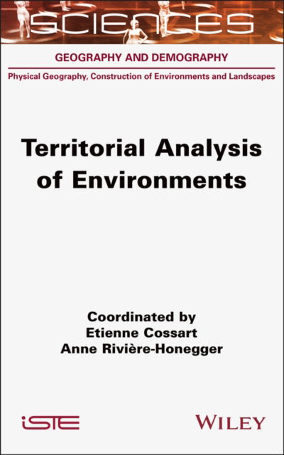 Cover for Cossart, Etienne (Universite Lyon 3, France) · Territorial Analysis of Environments - ISTE Consignment (Hardcover Book) (2024)