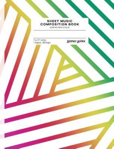 Sheet Music Composition Book - Stepney Books - Bücher - Independently Published - 9781790945986 - 8. Dezember 2018