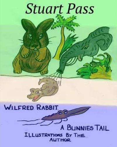 Cover for Stuart Pass · Wilfred Rabbit - A Bunnies Tail (Paperback Book) (2019)