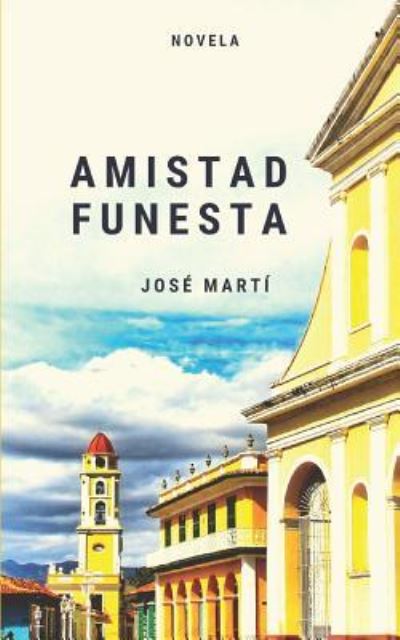 Cover for Jose Marti · Amistad Funesta (Taschenbuch) (2019)