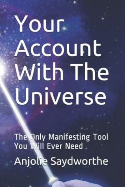 Cover for Anjolie Saydworthe · Your Account with the Universe (Paperback Book) (2019)