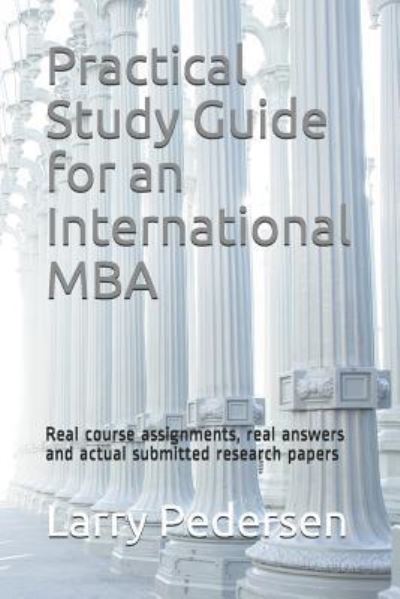 Cover for Larry Pedersen · Practical Study Guide for an International MBA (Paperback Book) (2019)