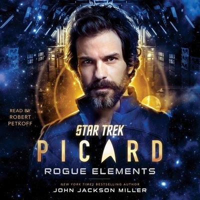Cover for John Jackson Miller · Star Trek: Picard: Rogue Elements (CD) (2021)