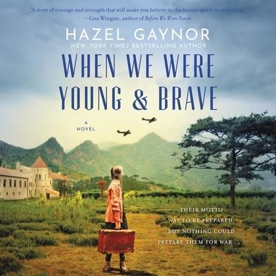 Cover for Hazel Gaynor · When We Were Young &amp; Brave (CD) (2020)