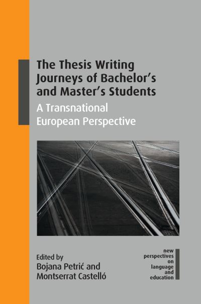 Cover for The Thesis Writing Journeys of Bachelor’s and Master’s Students: A Transnational European Perspective - New Perspectives on Language and Education (Hardcover Book) (2024)
