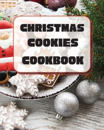 Cover for Sootie Charitys · Christmas Cookies Cookbook (Paperback Book) (2021)